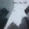 Various Artists - Rainy Day Chill